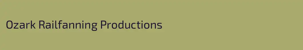 Ozark Railfanning Productions